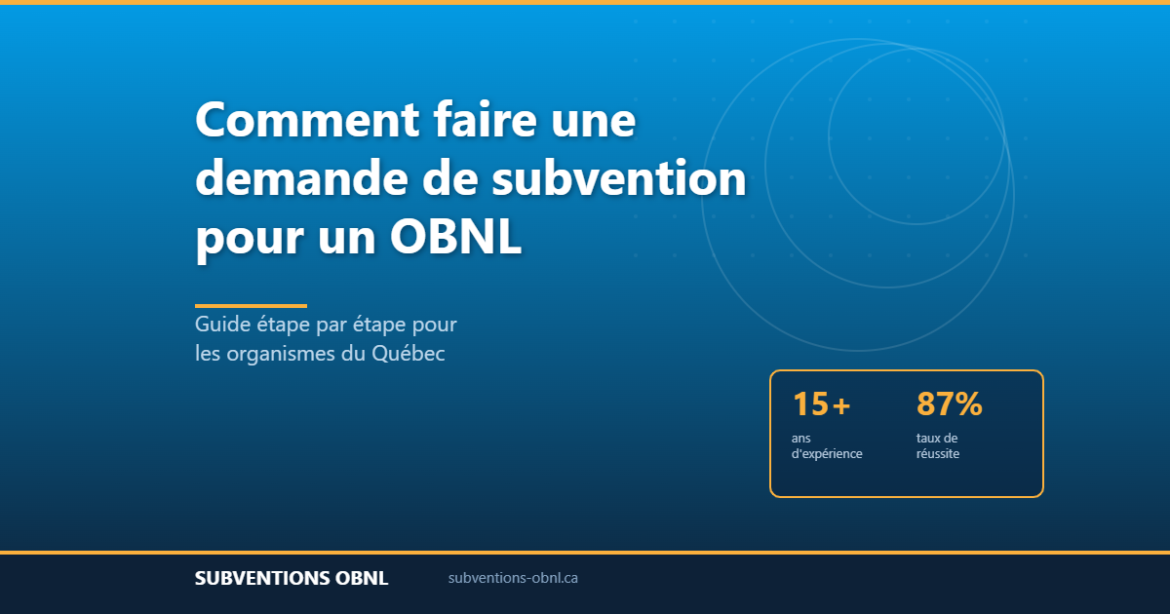 Guide étape par étape pour faire une demande de subvention pour un OBNL au Québec